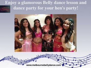 Enjoy a glamorous Belly dance lesson and dance party for your hen's party!