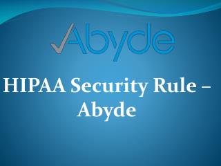 HIPAA Security Rule - Abyde