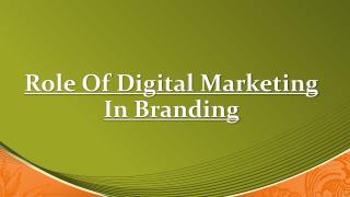 Role Of Digital Marketing In Branding