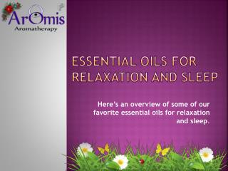 How to use Essential Oils for Relaxation and Sleep