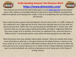Understanding However Slot Bonuses Work