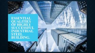 Essential Qualities of Highly Successful Industrial Steel Building