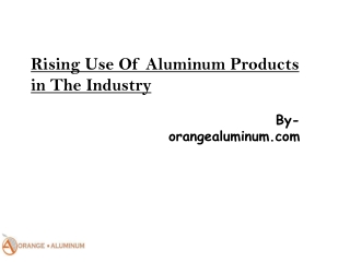 Rising Use Of Aluminum Products In Industry
