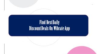 Find Best Daily Discount Deals On Wibrate App