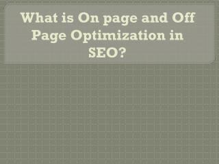 What is On Page and Off Page Optimization in SEO