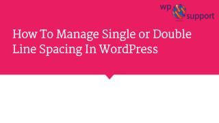 Top 3 Ways to Make a Single Space Between Lines in WordPress?