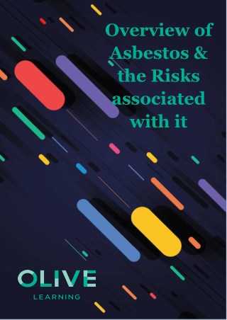 Overview of asbestos & the risks associated with it