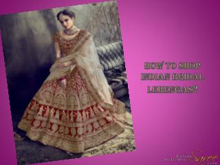 HOW TO SHOP INDIAN BRIDAL LEHENGAS