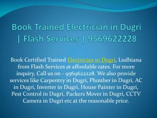 Book Trained Electrician in Dugri | Flash Services | 9569622228