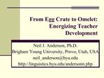 From Egg Crate to Omelet: Energizing Teacher Development