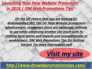 Launching Your New Website Promotion in 2018 | DM Web Promotions Tips