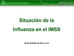 Situaci n de la Influenza en el IMSS