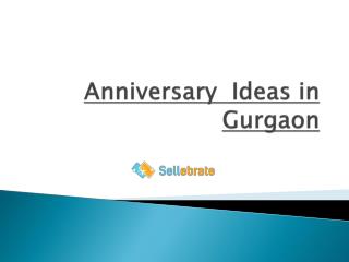 Anniversary Ideas in Gurgaon