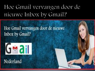 Hoe Gmail vervangen door de nieuwe Inbox by Gmail?