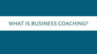 What is Business Coaching?