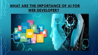 What are the importance of AI for Web Developer?