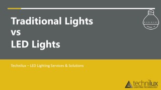 Traditional vs LED Lighting For Commercial Use