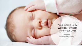 Your biggest baby worries newborn care week 2018