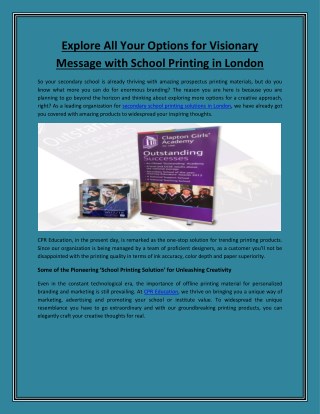 Explore All Your Options for Visionary Message with School Printing in London