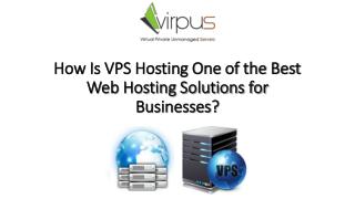 How Is VPS Hosting One of the Best Web Hosting Solutions for Businesses?