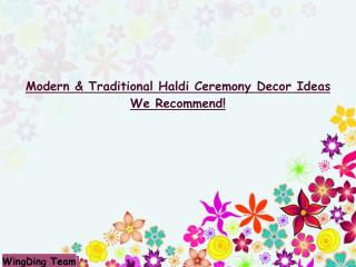 Modern & Traditional Haldi Ceremony Decor Ideas We Recommend!
