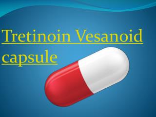 Tretinoin Vesanoid Capsule