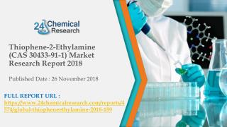 Thiophene-2-Ethylamine (CAS 30433-91-1) Market Research Report 2018