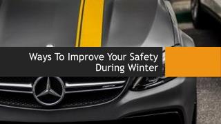 Ways To Improve Your Safety During Winter