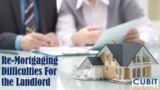 Re-Mortgaging difficulties for the landlord