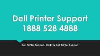 Dell Printer Support- Call For Dell Support