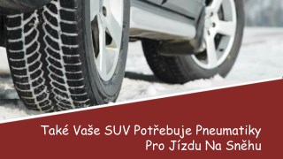 Také Vaše SUV Potřebuje Pneumatiky Pro Jízdu Na Sněhu