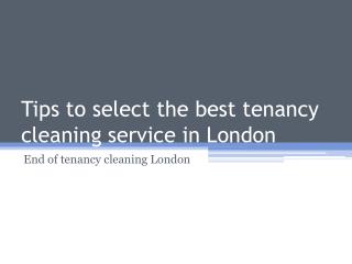 Tips to select the best tenancy cleaning service