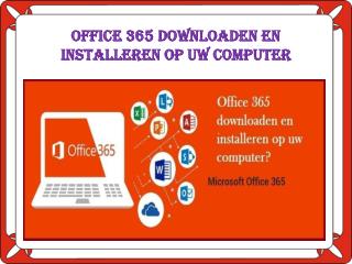Office 365 downloaden en installeren op uw computer?