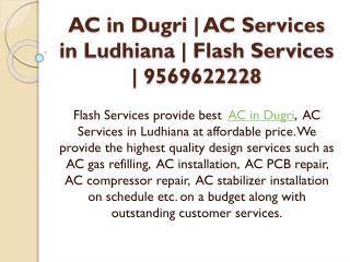 AC in Dugri | AC Services in Ludhiana | Flash Services | 9569622228