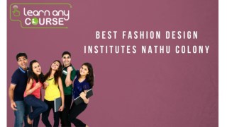 Top Fashion Design Institutes Nathu Colony