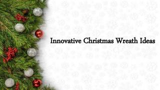 Innovative Christmas Wreath Ideas