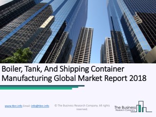 Boiler, Tank, And Shipping Container Manufacturing Global Market Report 2018