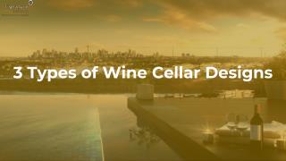 3 Types of Wine Cellar Designs