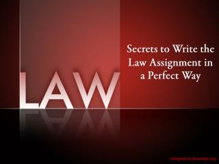 Secrets to Write the Law Assignment in a Perfect Way