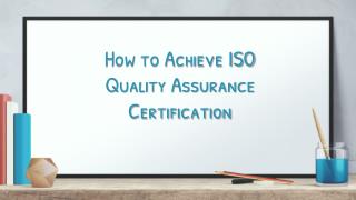 How to Achieve ISO Quality Assurance Certification