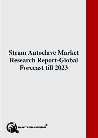 Steam Autoclave Market Research Report-Global Forecast till 2023