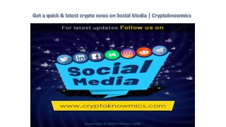 Get a quick & latest crypto news on Social Media | Cryptoknowmics