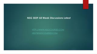 NSG 3039 All Week Discussions Latest