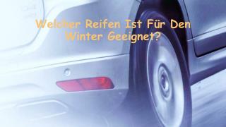 Welcher Reifen Ist Für Den Winter Geeignet?