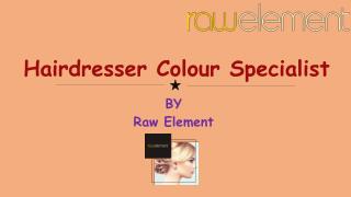 Hairdresser Colour Specialist