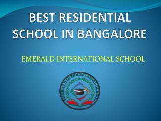 Best Residential School In Bangalore | Emerald International School