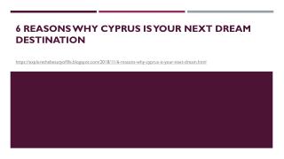 6 Reasons Why Cyprus is Your Next Dream Destination