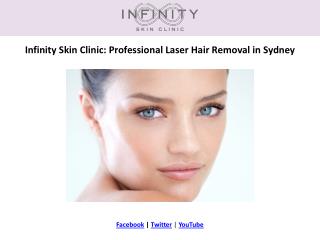 Infinity Skin Clinic: Professional Laser Hair Removal in Sydney