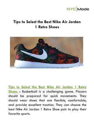 Tips to Select the Best Nike Air Jordan 1 Retro Shoes