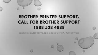 Brother Printer Support- Call For Brother Support